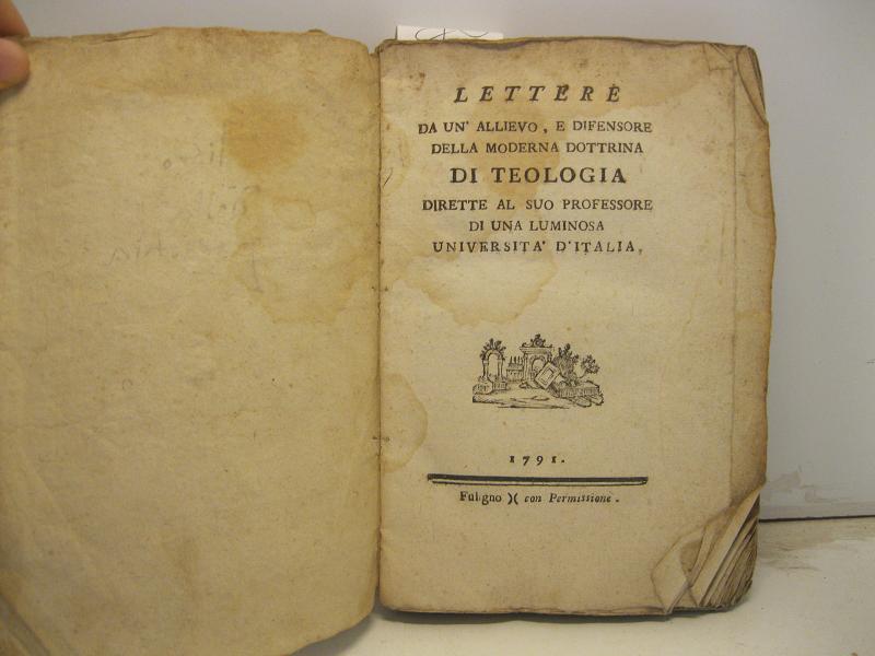 Lettere da un allievo e difensore della moderna dottrina di teologia dirette al suo professore di una luminosa università d'Italia